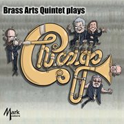 Brass Arts Quintet Plays Chicago cover image