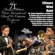 2017 Midwest Clinic : Fillmore Wind Band (live) cover image