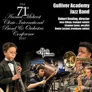 2017 Midwest clinic : Gulliver Academy jazz band (live) cover image