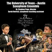 The 71st annual Midwest Clinic International Band & Orchestra Conference 2017. The University of Texas-Austin Saxophone Ensemble cover image