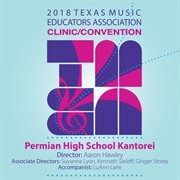 2018 Texas music educators association (tmea). Permian High School kantorei cover image