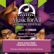 2018 Music For All (indianapolis, In) : Beck Junior High Chamber Orchestra [live] cover image