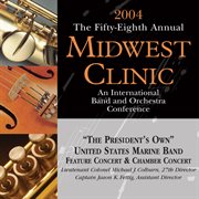 The Fifty-Eighth Annual Midwest Clinic, 2004 cover image