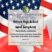 2018 American Bandmasters Association (aba) : Hebron High School Wind Symphony [live] cover image