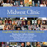 2018 Midwest Clinic : Longfellow Middle School Chamber Orchestra (live) cover image