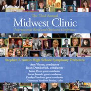 2018 Midwest Clinic : Stephen F. Austin High School Symphony Orchestra (live) cover image