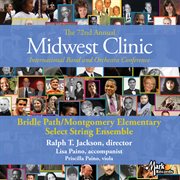 2018 Midwest Clinic : Bridle Path/montgomery Elementary Select String Ensemble (live) cover image