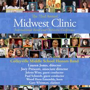 The 72nd annual Midwest Clinic. Colleyville Middle School honors band cover image