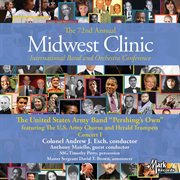 2018 Midwest Clinic : United States Army Band, Vol. 1 (live) cover image