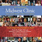 2018 Midwest Clinic : Crosby High School Symphonic Band (live) cover image