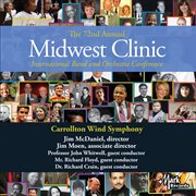 2018 Midwest Clinic : Carrollton Wind Symphony (live) cover image