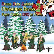 Christmas Brass, Vol. 2 : Santa Claus Is Baq In Town cover image