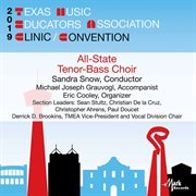 2019 Texas Music Educators Association (tmea) : Texas All-State Tenor-Bass Choir [live] cover image