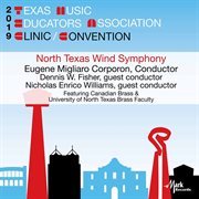 2019 Texas Music Educators Association clinic/convention. North Texas Wind Symphony cover image