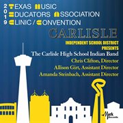 2019 Texas Music Educators Association clinic/convention : The Carlisle High School Indian Band cover image