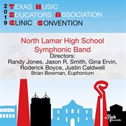 2019 Texas Music Educators Association clinic/convention. North Lamar High School Symphonic Band cover image