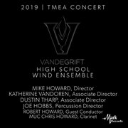 2019 Texas Music Educators Association (tmea) : Vandegrift High School Wind Ensemble [live] cover image