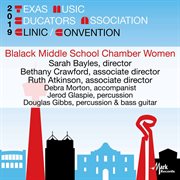 2019 Texas Music Educators Association clinic/convention. Blalack Middle School Chamber Women cover image