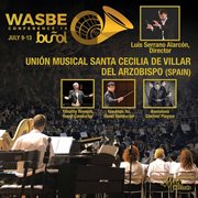 WASBE Conference '19. Unión Musical Santa Cecilia De Villar Del Arzobispo cover image