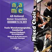 2019 National Association For Music Education (nafme) : Mixed Choir [live] cover image