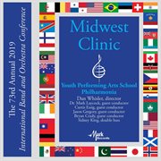 The 73rd annual 2019 international band and orchestra conference Midwest Clinic. Youth Performing Arts School Philharmonia cover image