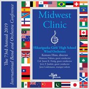 2019 Midwest Clinic : Hikarigaoka Girls' High School Wind Orchestra (live) cover image