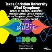 It starts with music : 2020 Texas Music Educators Association clinic/convention. Texas Christian University Wind Symphony cover image