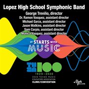 TMEA 100. Lopez High School Symphonic Band cover image