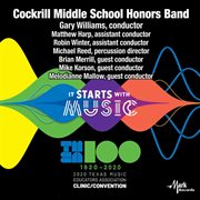 It starts with music : 2020 Texas Music Educators Association clinic/convention. Cockrill Middle School Honors Band cover image