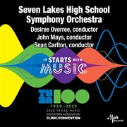 TMEA 100 : Seven Lakes High School Symphony Orchestra cover image
