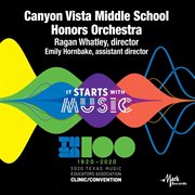 Itt starts with music : 2020 Texas Music Educators Association clinic/convention. Canyon Vista Middle School Honors Orchestra cover image