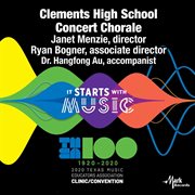 2020 Texas Music Educators Association (tmea) : Clements High School Concert Chorale [live] cover image