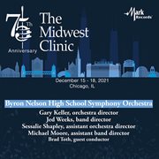 2021 Midwest Clinic : Byron Nelson High School Symphony Orchestra (live) cover image