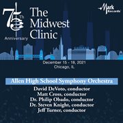 The Midwest Clinic : December 15-18, 2021, Chicago, IL. Allen High School Symphony Orchestra cover image