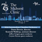 2021 Midwest Clinic : Kleb Intermediate Chamber Orchestra (live) cover image