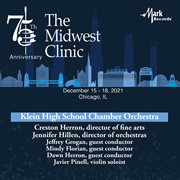 The Midwest Clinic. Klein High School Chamber Orchestra cover image