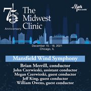2021 Midwest Clinic : Mansfield Wind Symphony (live) cover image