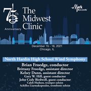 The Midwest Clinic. North Hardin High School Wind Symphony cover image