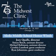 2021 Midwest Clinic : Aledo Middle School Honor Winds (live) cover image