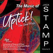 The Music Of Jack Stamp, Vol. Iii : Uptick! cover image