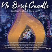 No Brief Candle : Band Works Of Jack Stamp, Vol. 5 cover image