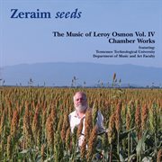The Music Of Leroy Osmon, Vol. 4 : Zeraim Seeds cover image