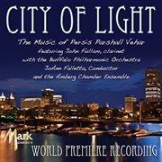 The Music Of Persis Parshall Vehar : City Of Light cover image