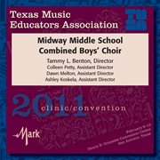 Texas Music Educators Association 2011 clinic/convention. Midway Middle School Combined Boys' Choir cover image