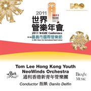 2011 WASBE Conference. Tom Lee Hong Kong Youth Neowinds Orchestra cover image