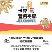 2011 WASBE conference. Norwegian Wind Orchestra cover image