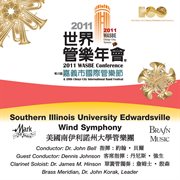 2011 Wasbe Chiayi City, Taiwan : Southern Illinois University Edwardsville Wind Symphony cover image