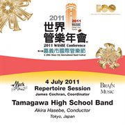 2011 Wasbe Chiayi City, Taiwan : July 4th Repertoire Session. Tamagawa High School Band cover image