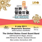 2011 Wasbe Chiayi City, Taiwan : July 8th Repertoire Session. The United States Coast Guard Band cover image