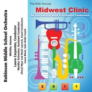 2011 Midwest Clinic : Robinson Middle School Orchestra cover image